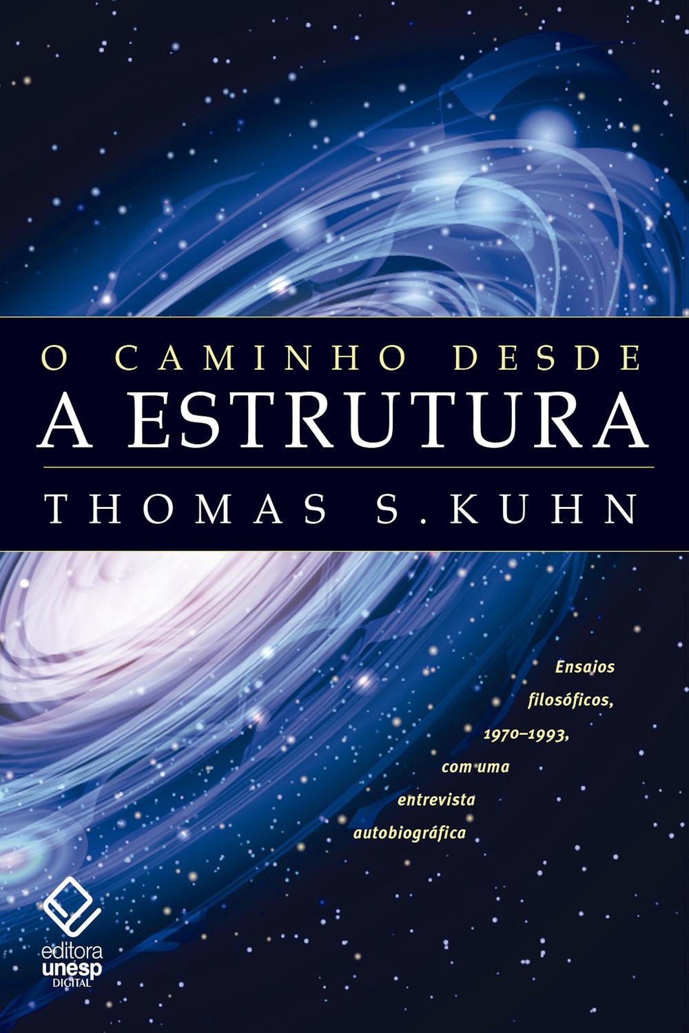 O caminho desde a estrutura - Thomas S. Kuhn