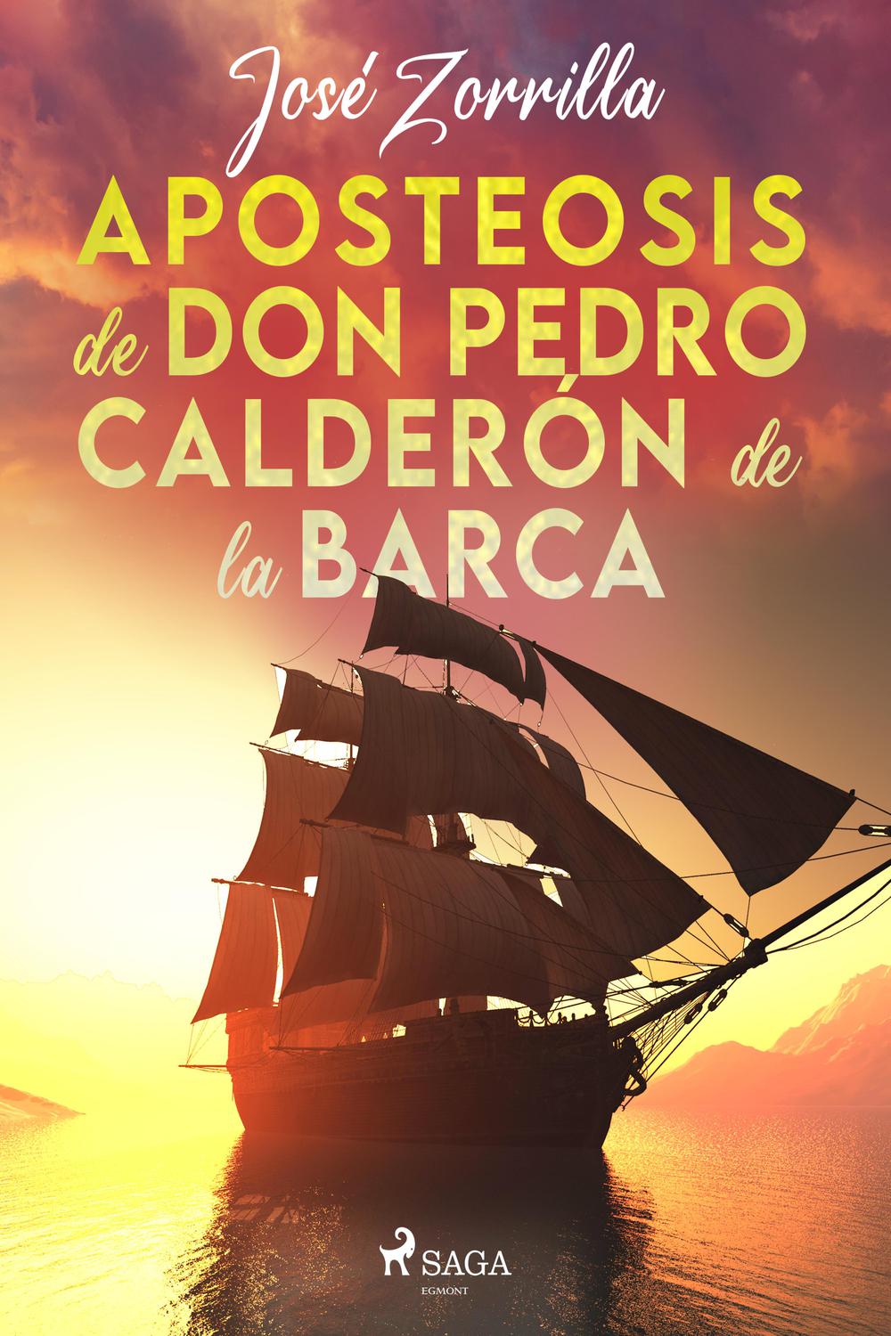 Aposteosis de don Pedro Calderón de la Barca - José Zorrilla, José Zorrilla