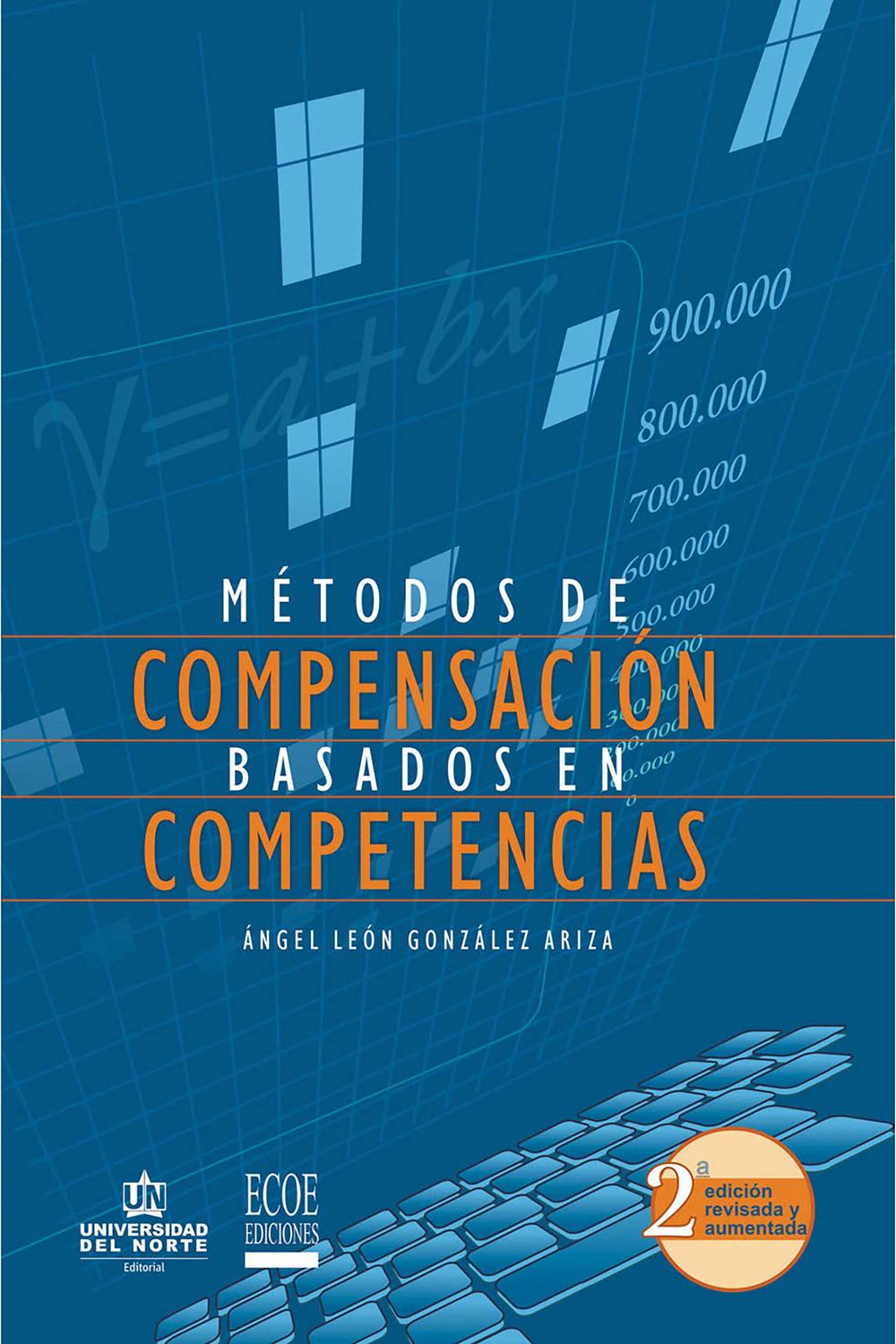 Métodos de compensación basados en competencias 2Ed. Revisada y aumentada - Ángel León González Ariza