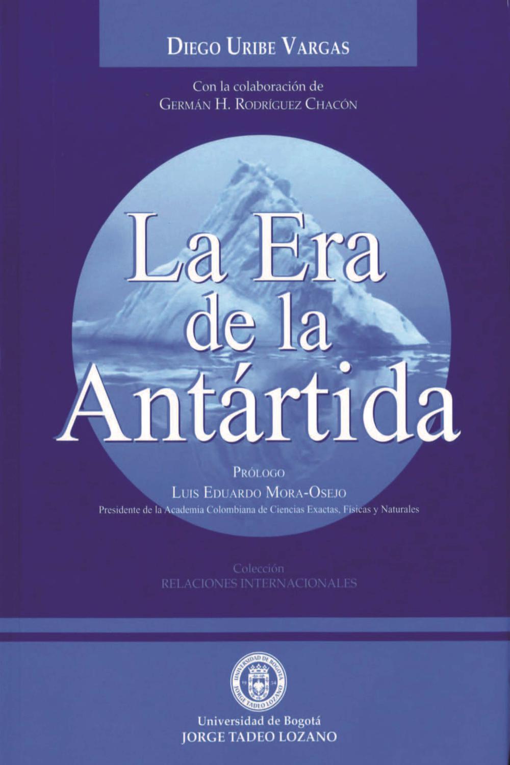 La Era de la Antártida - Diego Uribe Vargas