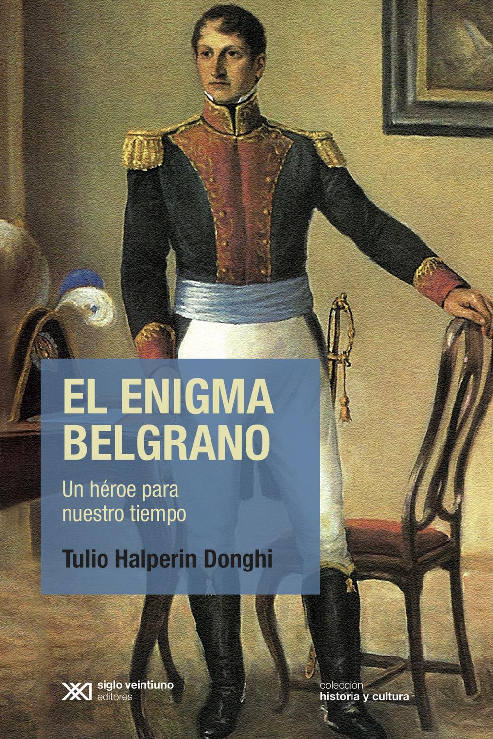 El enigma Belgrano - Tulio Halperin Donghi