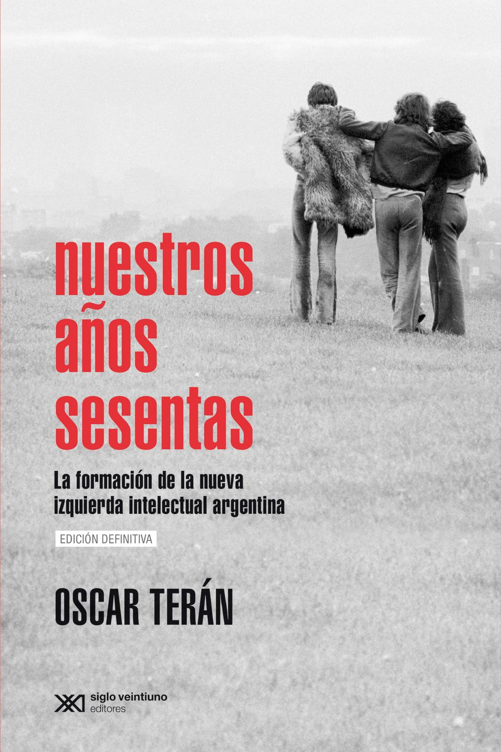 Nuestros años sesentas - Oscar Terán