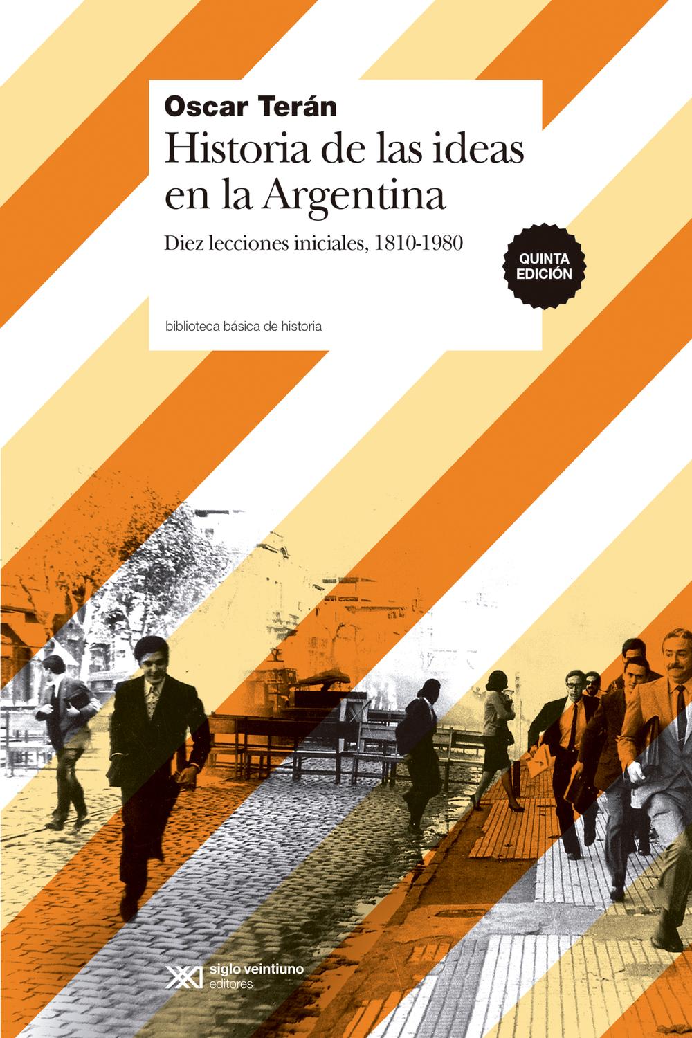 Historia de las ideas en la Argentina - Oscar Terán