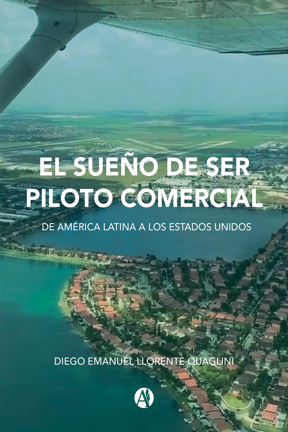 El sueño de ser piloto comercial - Diego Llorente