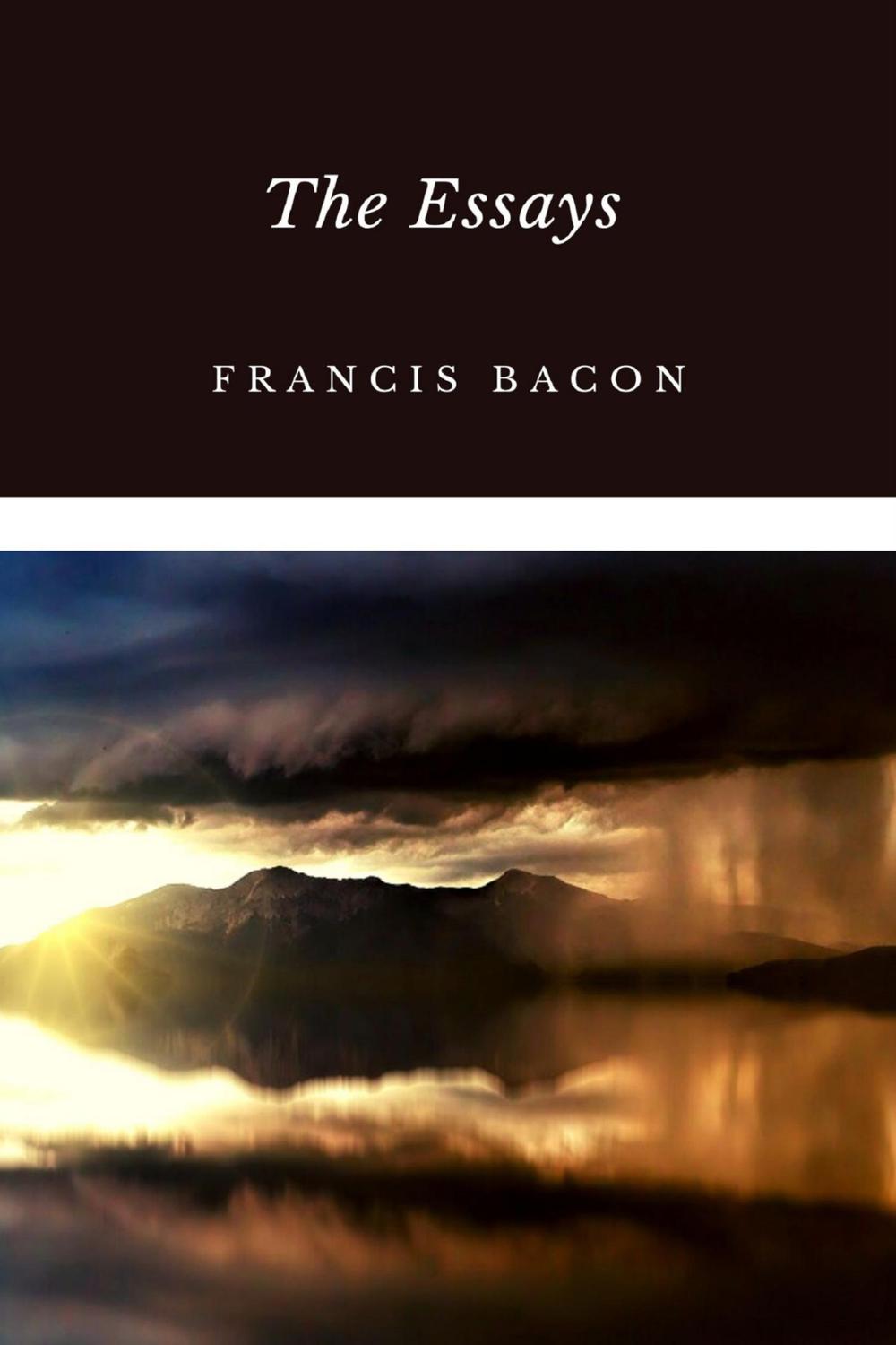 The Essays - Francis Bacon,,
