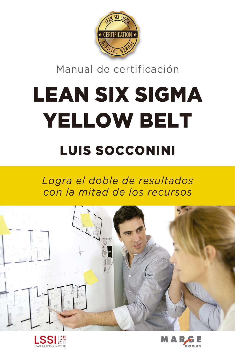 Mismo Humillar Coro PDF] Lean Six Sigma Yellow Belt. Manual de certificación by Socconini Pérez  Gómez eBook | Perlego