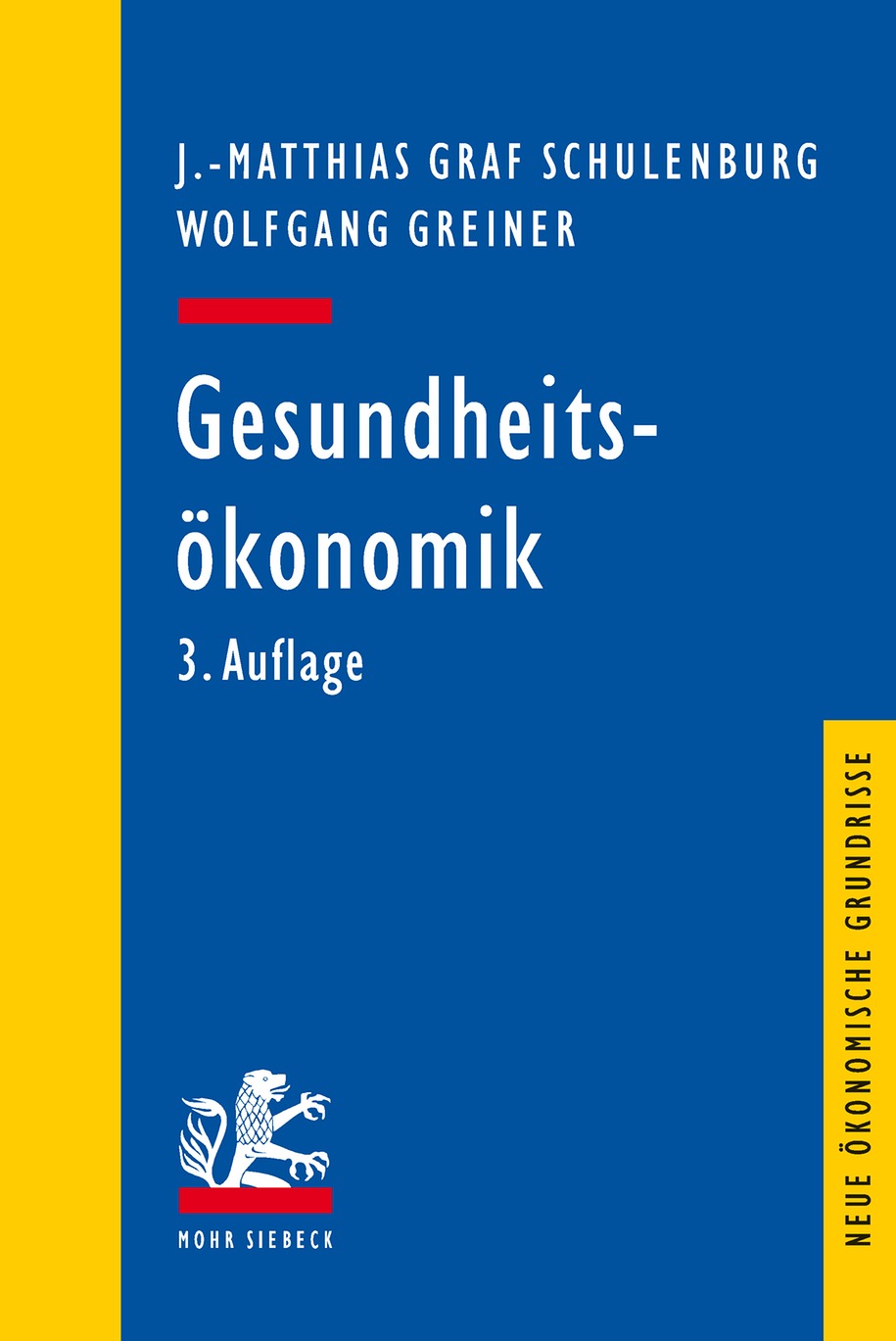 Gesundheitsökonomik - Schulenburg, J.-Matthias Graf von der, Greiner, Wolfgang