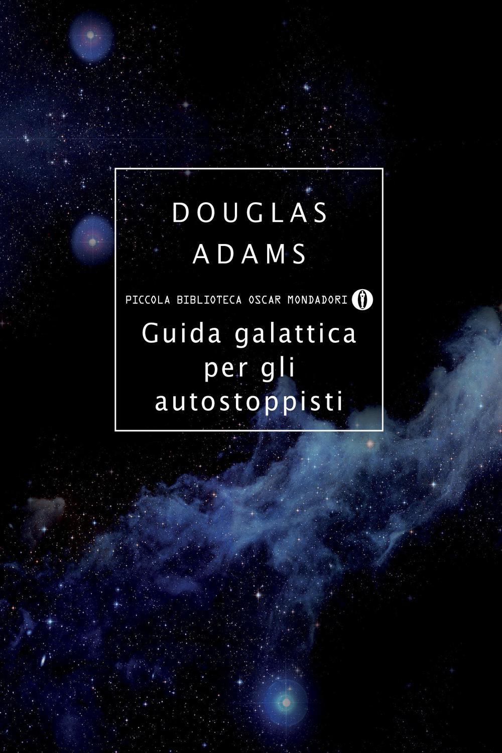 Guida galattica per gli autostoppisti - Douglas Adams,Laura Serra,