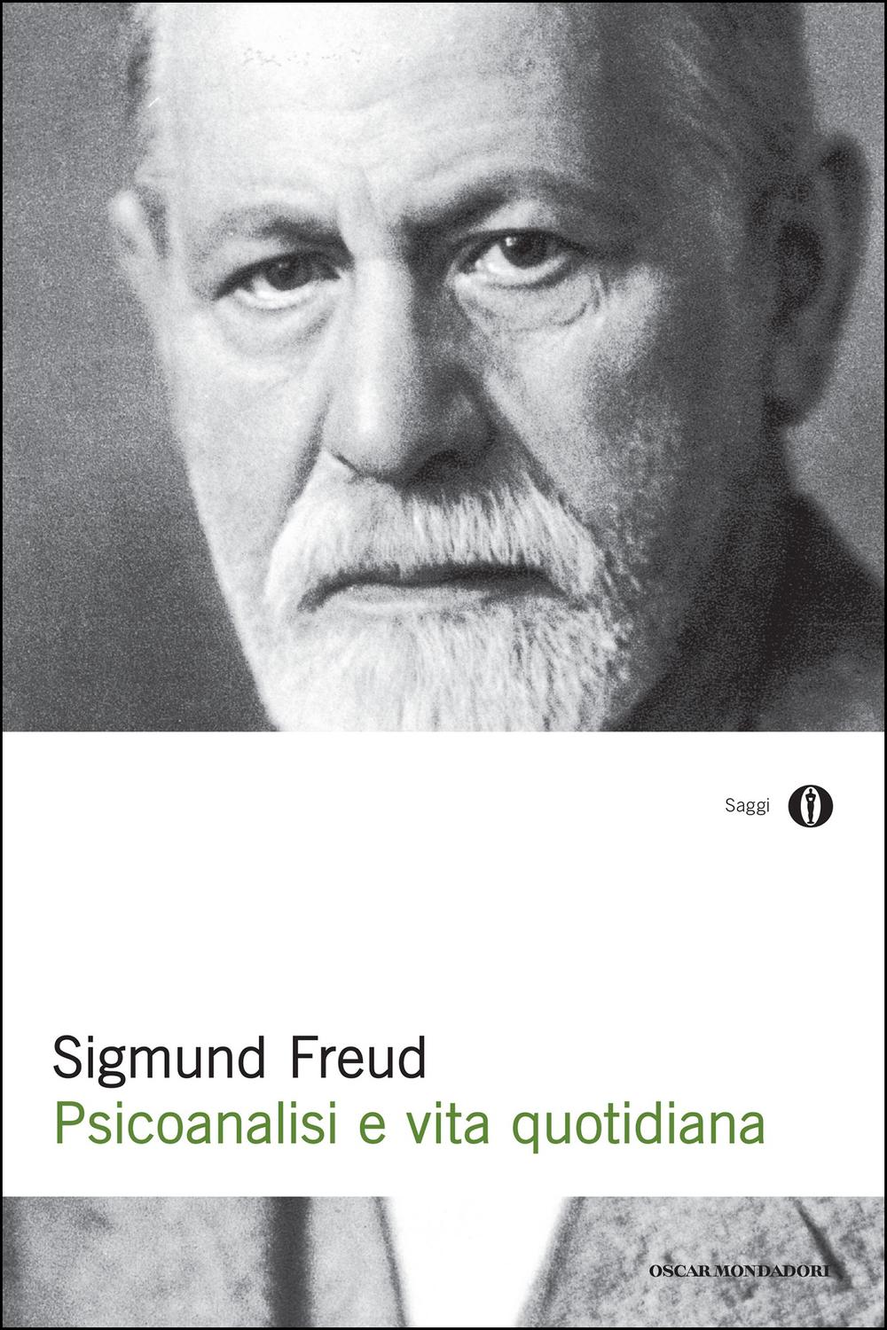 Psicoanalisi e vita quotidiana - Sigmund Freud