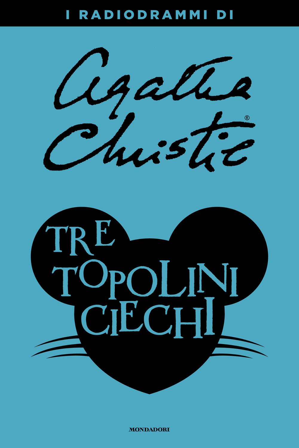 Tre topolini ciechi - Agatha Christie