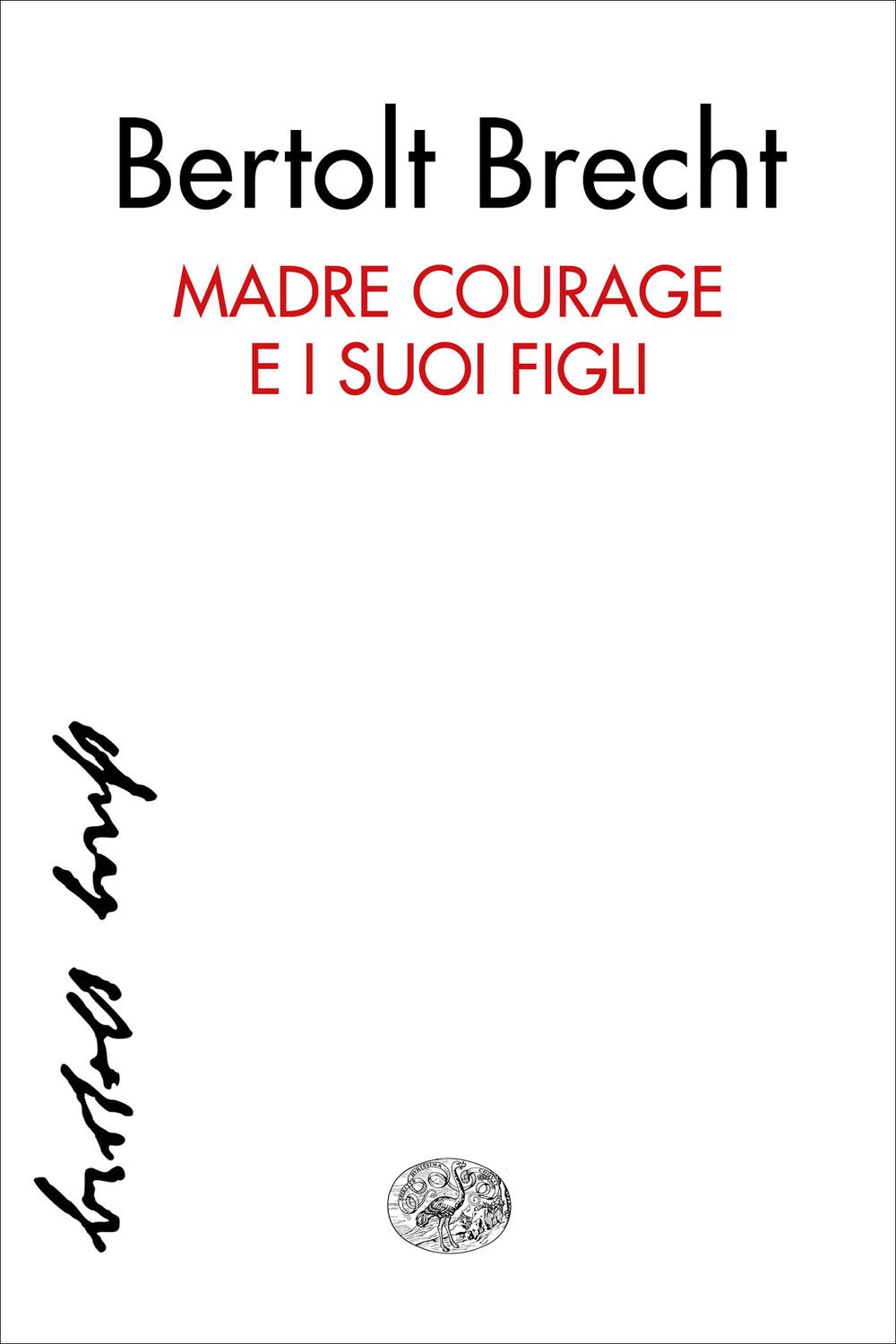 Madre Courage e i suoi figli - Bertolt Brecht