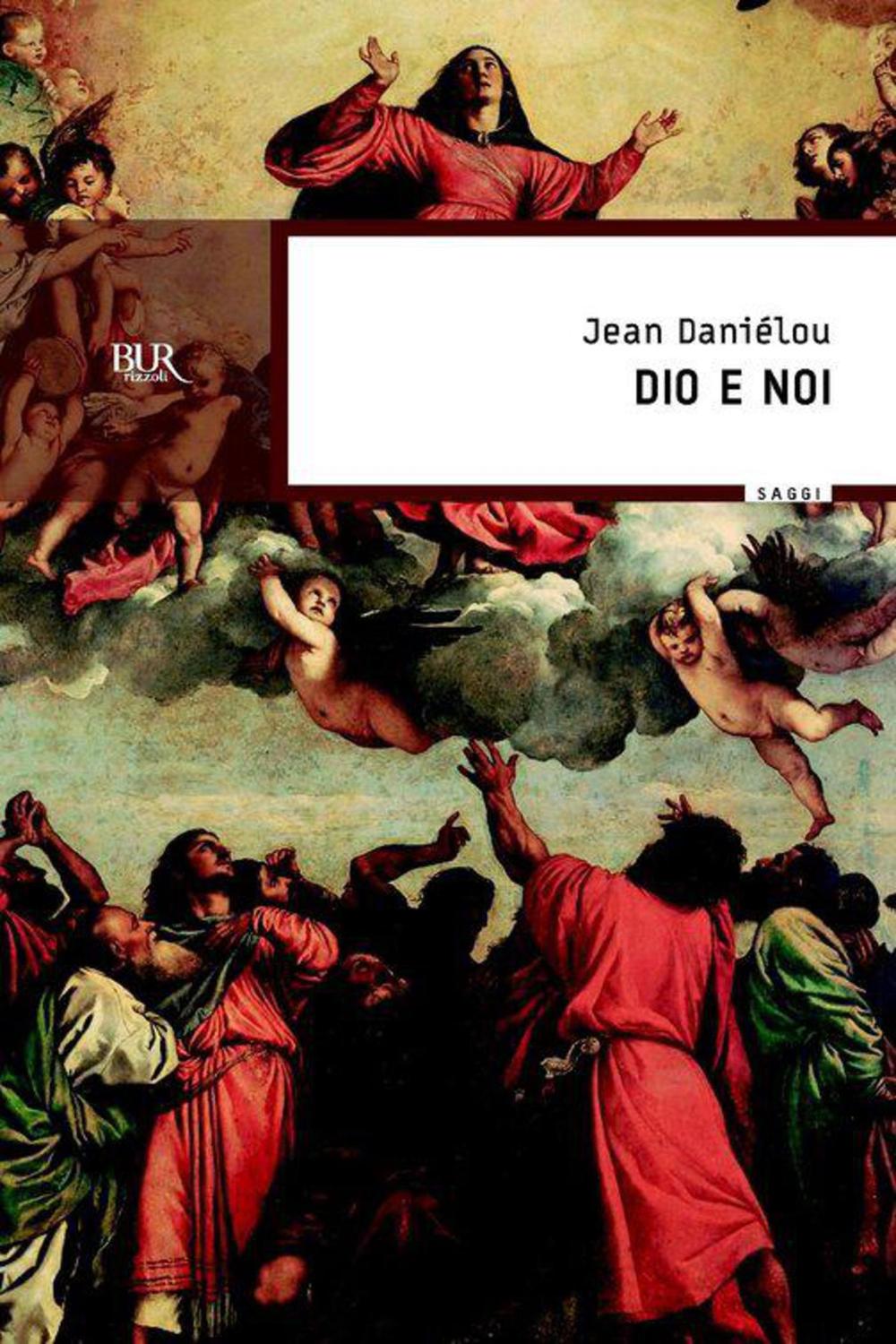 Dio e noi - Jean Danielou