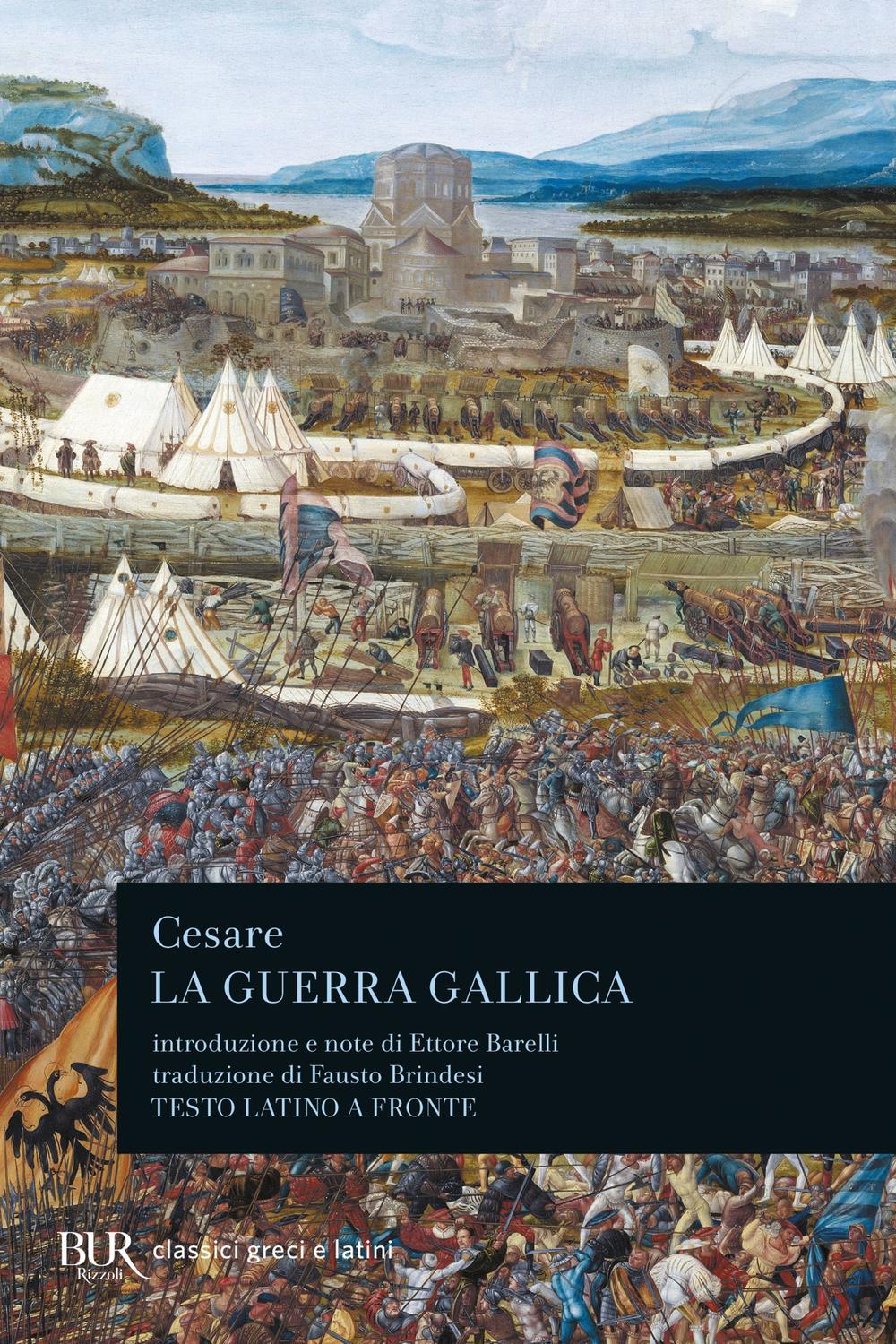 La guerra gallica - Caio Giulio Cesare