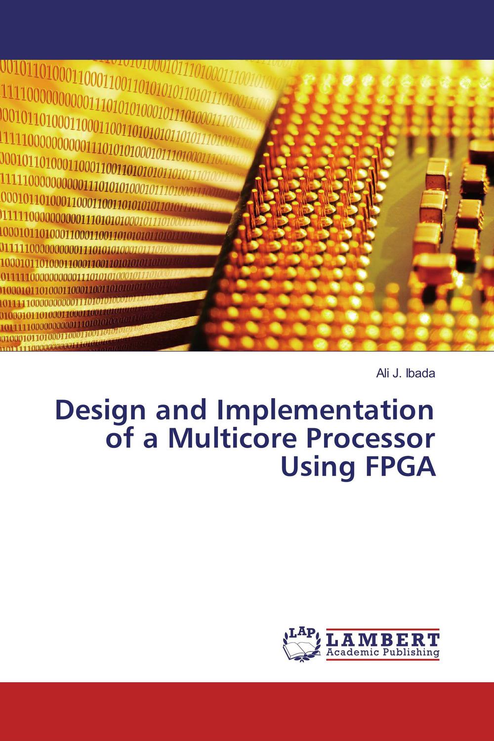 PDF] Design and Implementation of a Multicore Processor Using FPGA