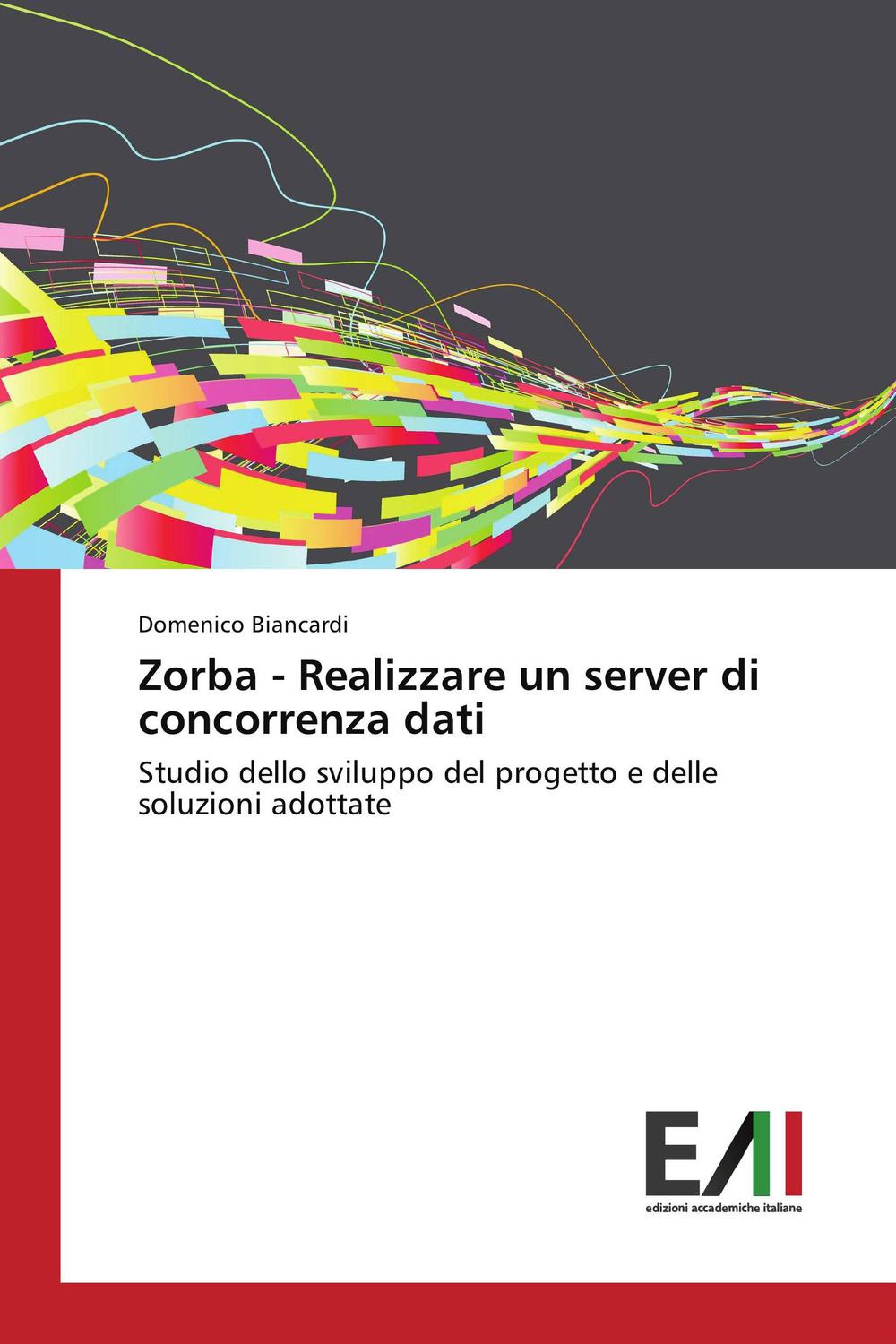 Zorba - Realizzare un server di concorrenza dati - Domenico Biancardi