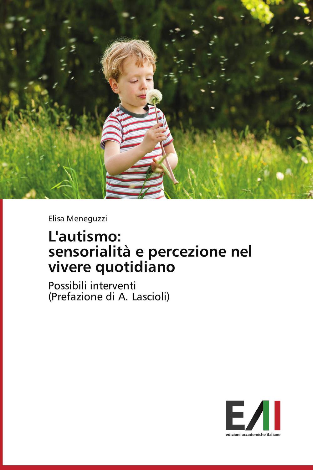 L'autismo: sensorialità e percezione nel vivere quotidiano - Elisa Meneguzzi