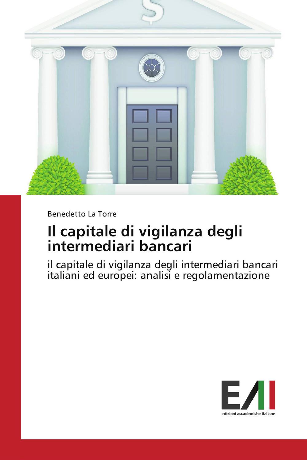 Il capitale di vigilanza degli intermediari bancari - Benedetto La Torre