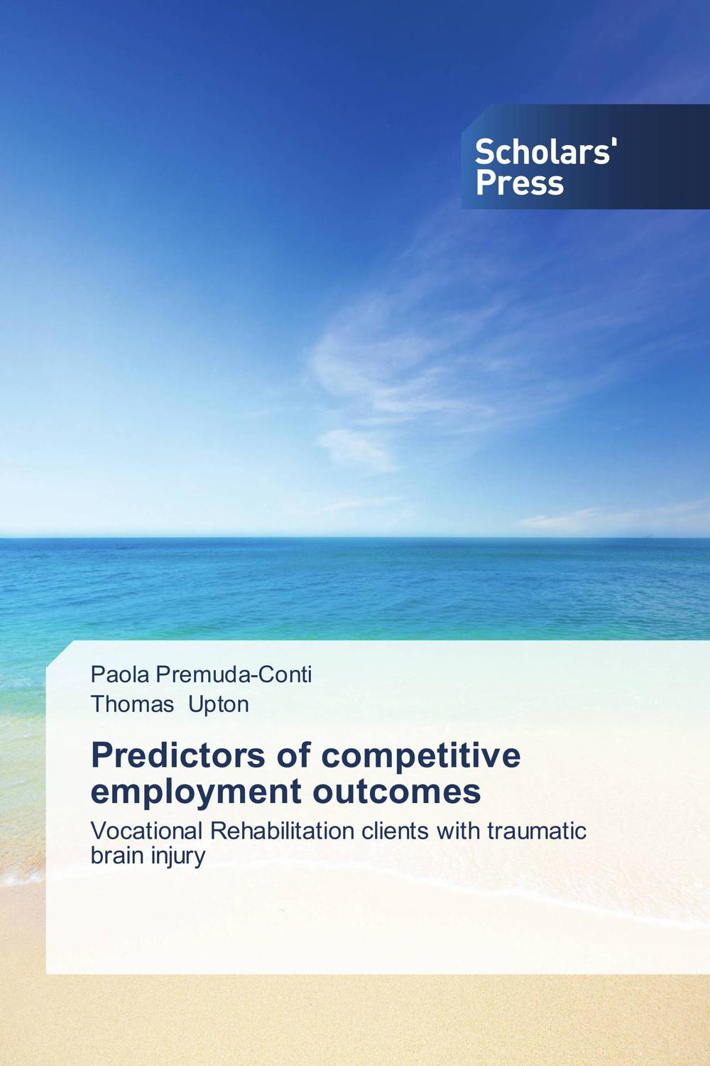 Predictors of competitive employment outcomes - Paola Premuda-Conti, Thomas Upton