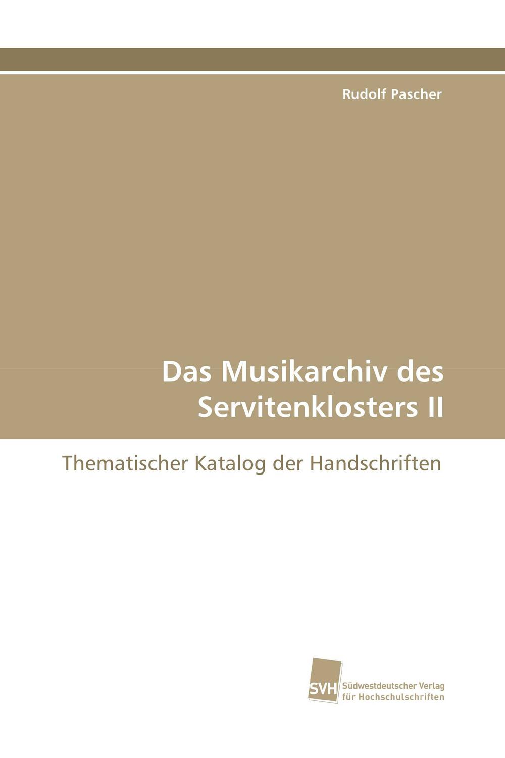 Das Musikarchiv des Servitenklosters II - Rudolf Pascher