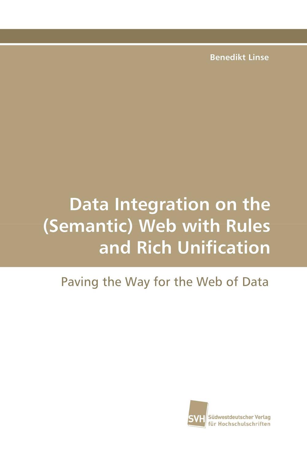 Data Integration on the (Semantic) Web with Rules and Rich Unification - Benedikt Linse