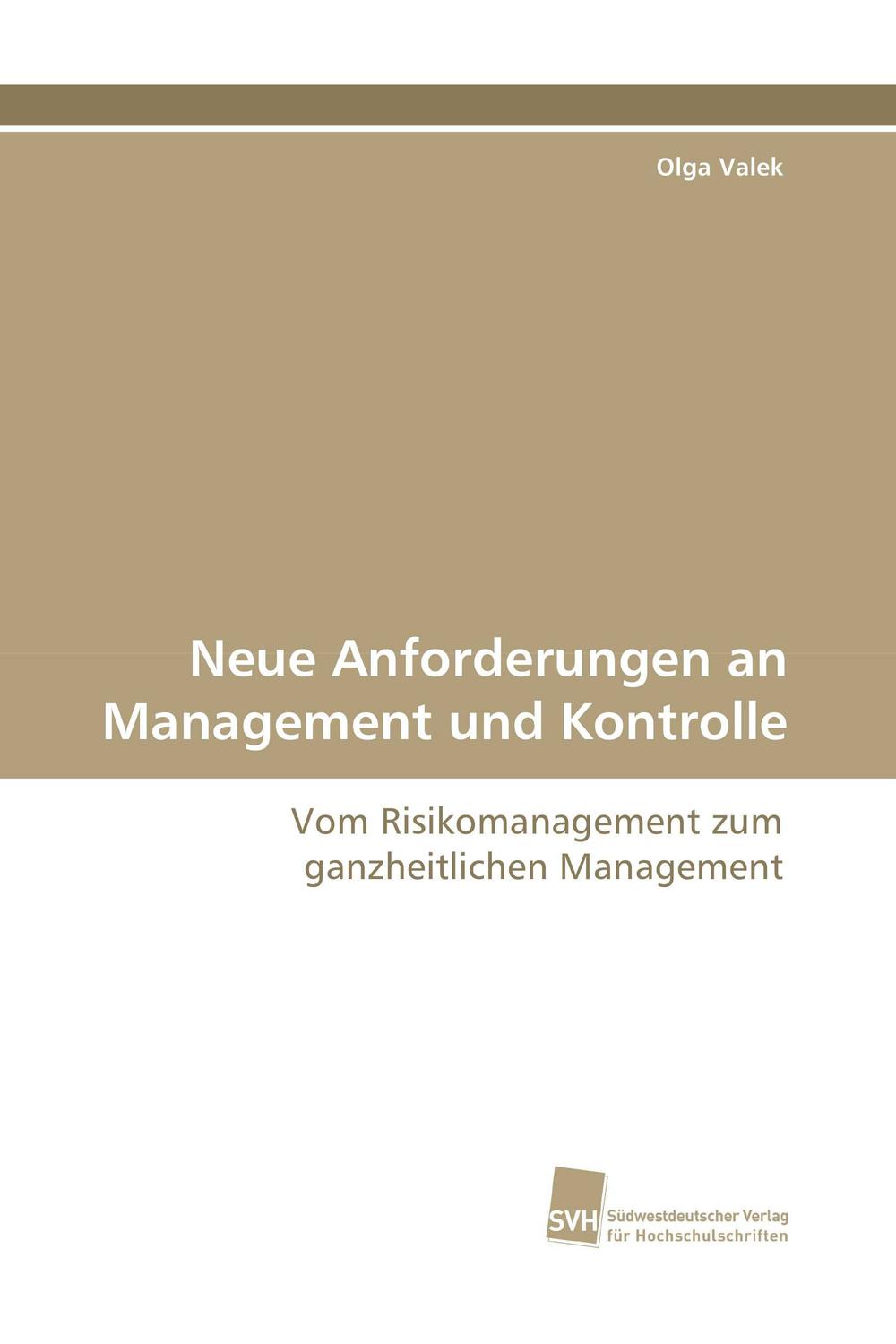 Neue Anforderungen an Management und Kontrolle - Olga Valek