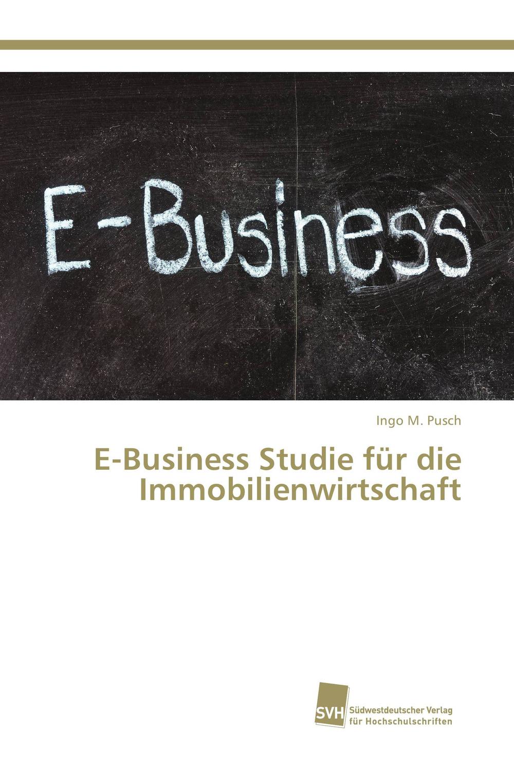 E-Business Studie für die Immobilienwirtschaft - Ingo M. Pusch