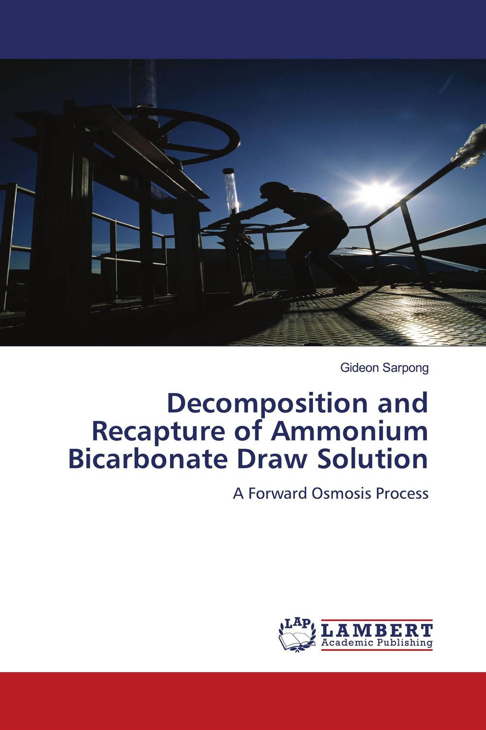 Decomposition and Recapture of Ammonium Bicarbonate Draw Solution - Gideon Sarpong,,