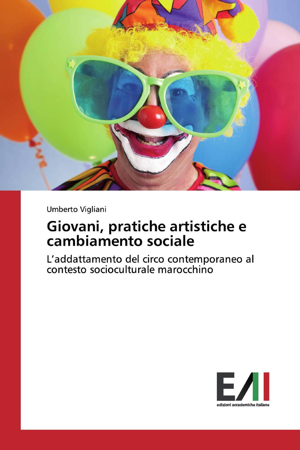 Giovani, pratiche artistiche e cambiamento sociale - Umberto Vigliani