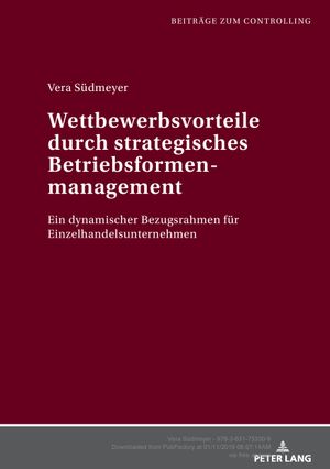 Wettbewerbsvorteile durch strategisches Betriebsformenmanagement (Volume 5.0) - Vera Südmeyer