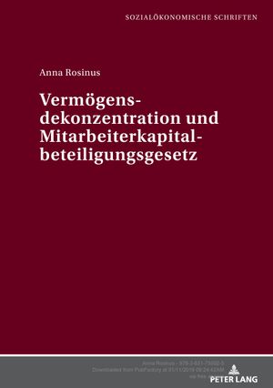 Vermoegensdekonzentration und Mitarbeiterkapitalbeteiligungsgesetz (Volume 38.0) - Anna Rosinus