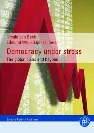 Democracy under stress : The global crisis and beyond - Edmund Wnuk-Lipinski, Ursula J. van Beek