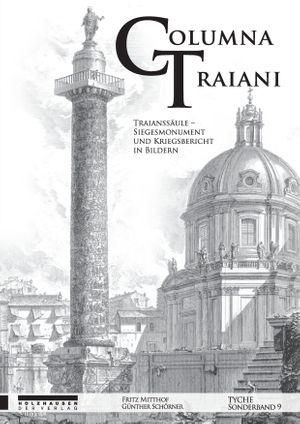 Columna Traiani – Traianssäule - Günther Schörner, Fritz Mitthof