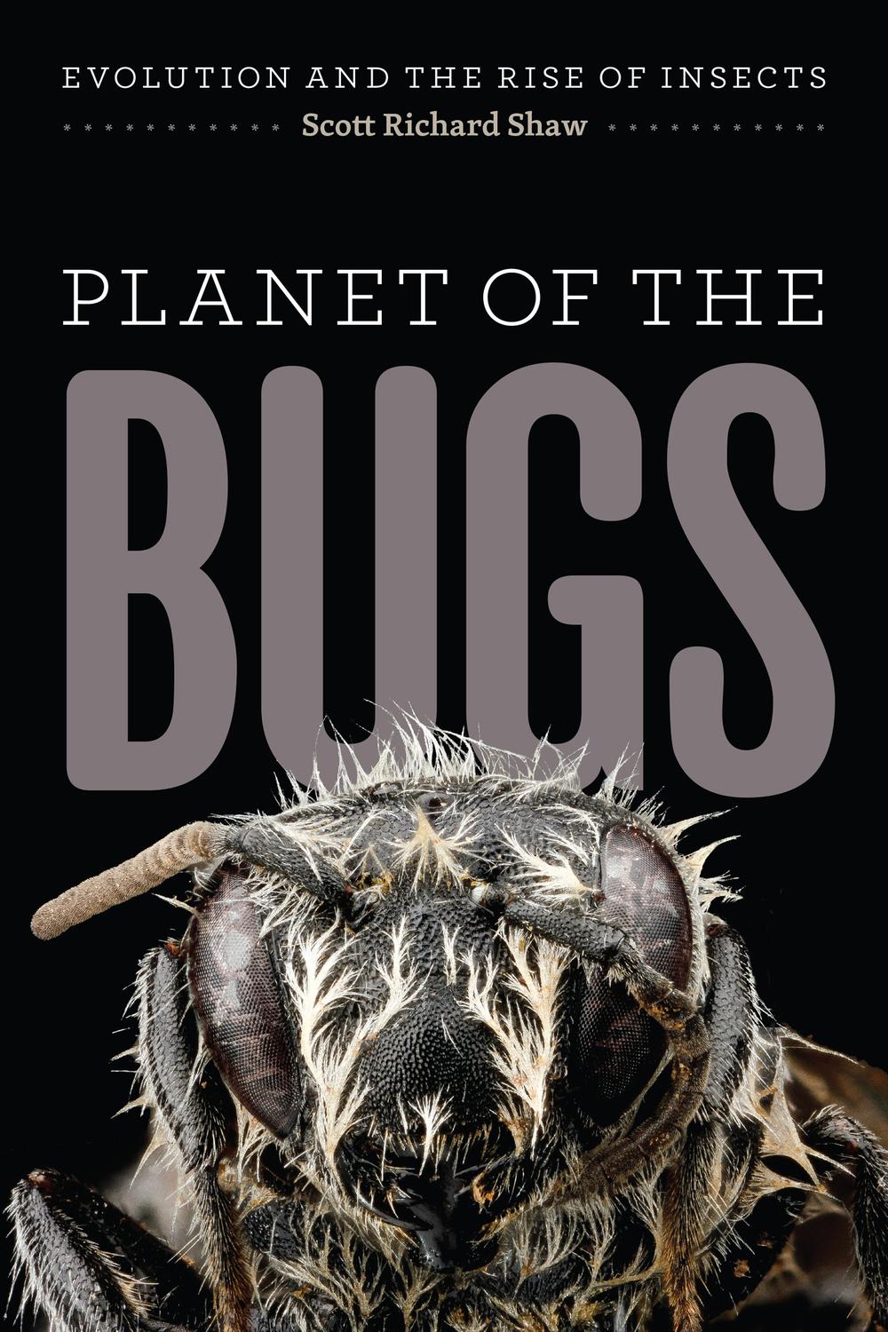 Planet of the Bugs - Scott Richard Shaw