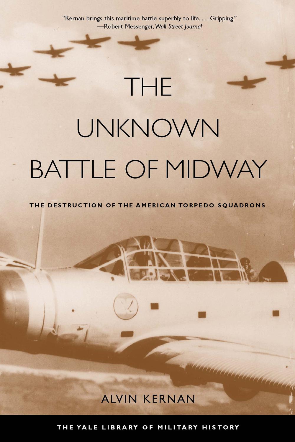 The Unknown Battle of Midway - Alvin Kernan
