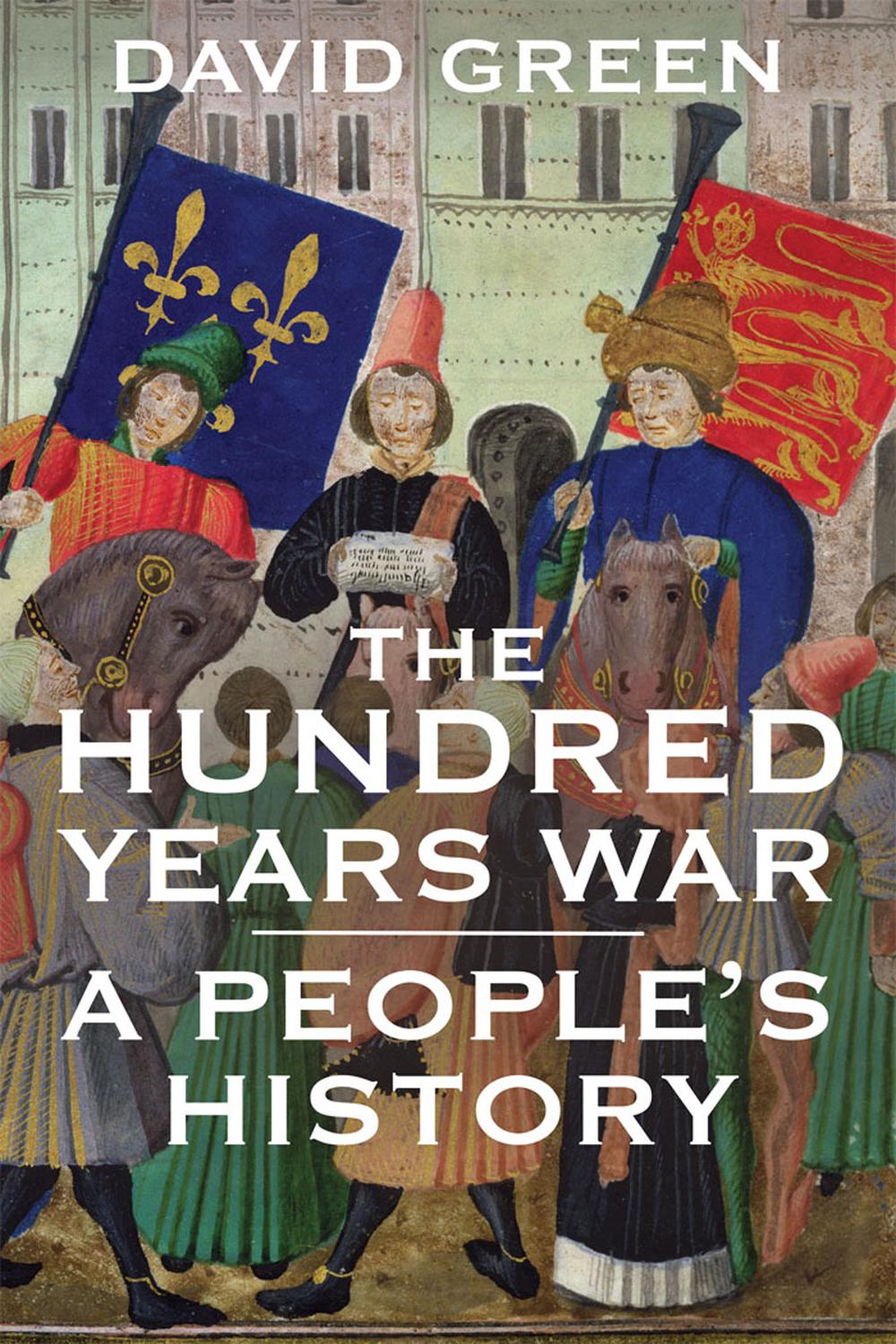 The Hundred Years War - David Green,,