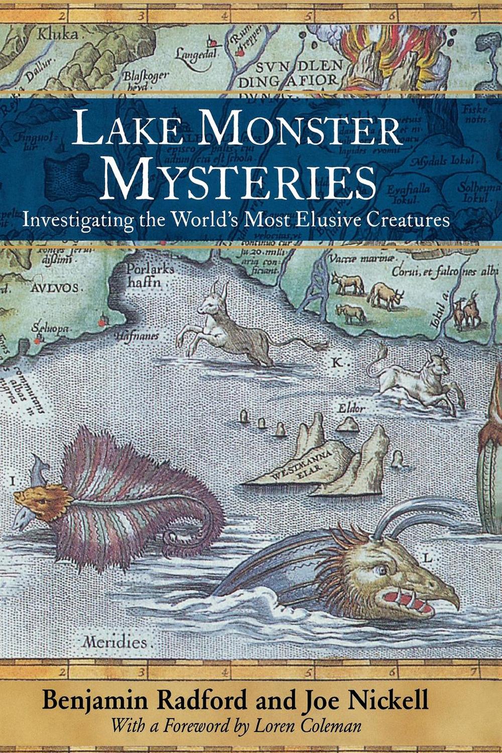 Lake Monster Mysteries - Benjamin Radford, Joe Nickell