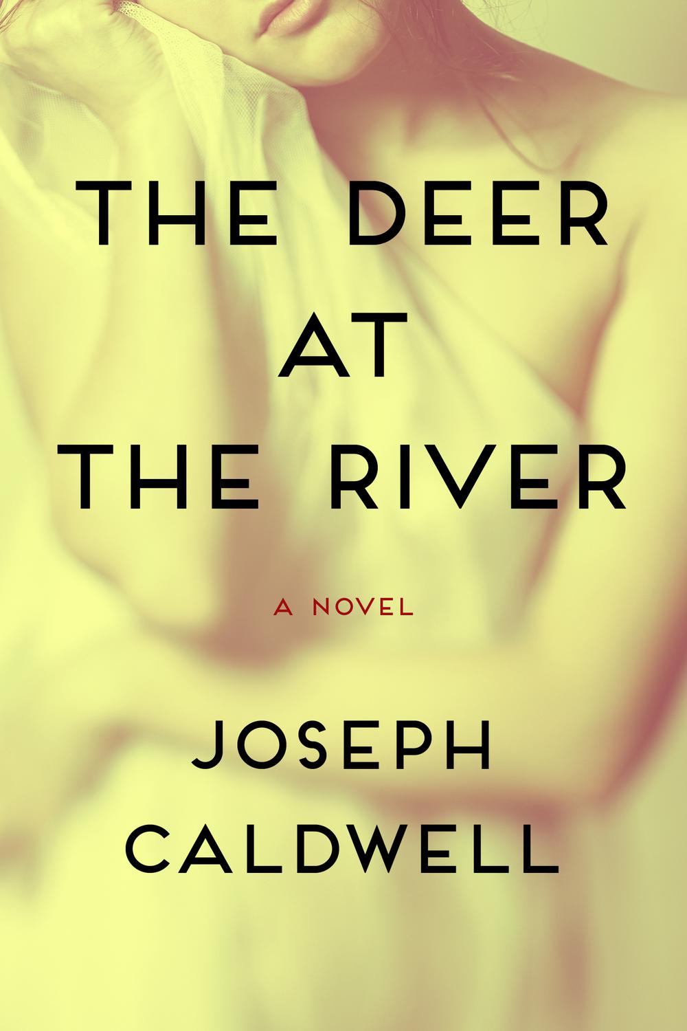 The Deer at the River - Joseph Caldwell