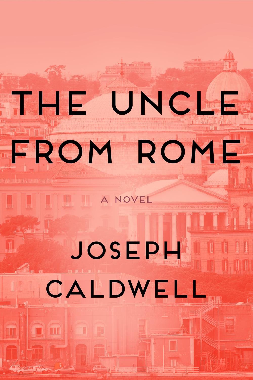 The Uncle from Rome - Joseph Caldwell