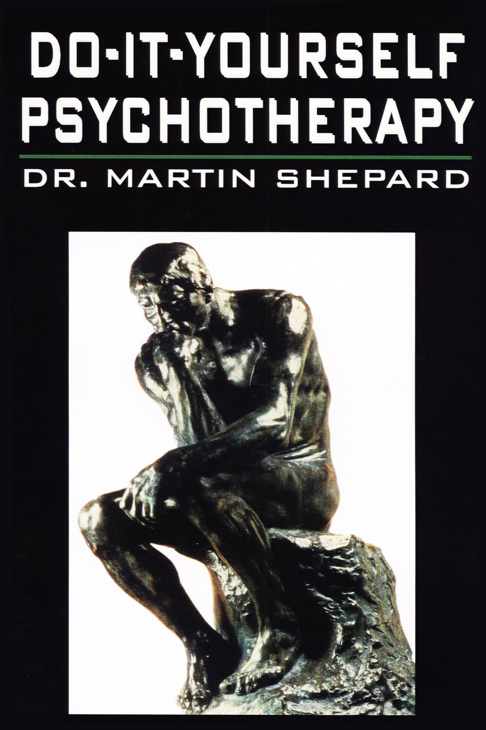 Do-It-Yourself Psychotherapy - Martin Shepard,,