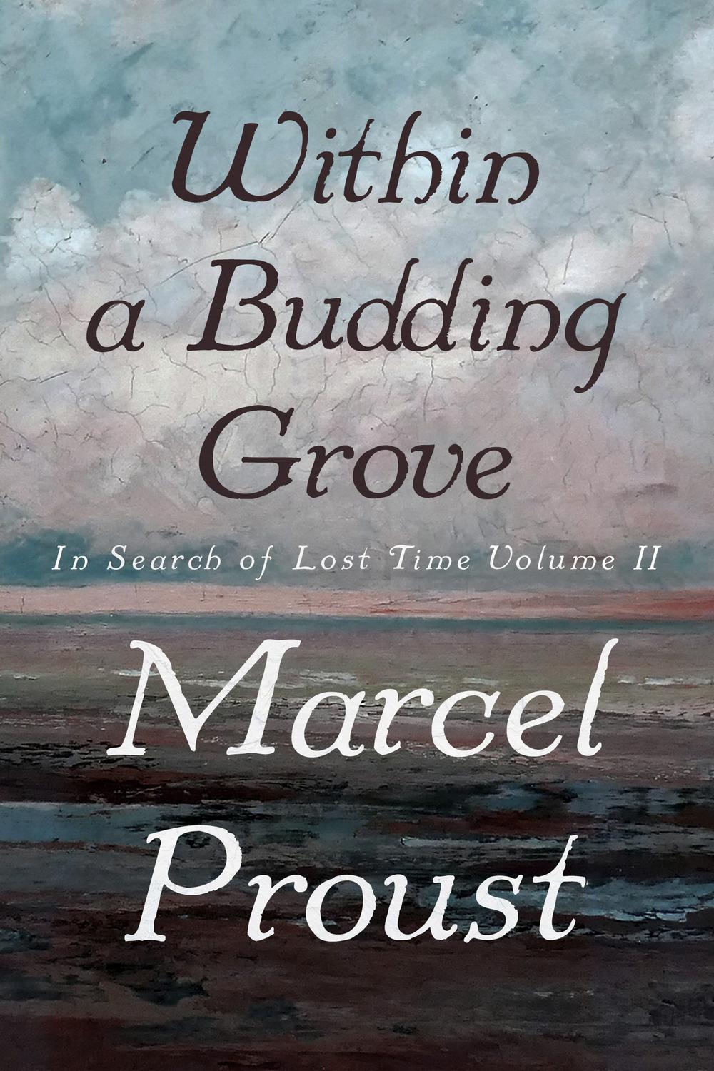 Within a Budding Grove - Marcel Proust,,