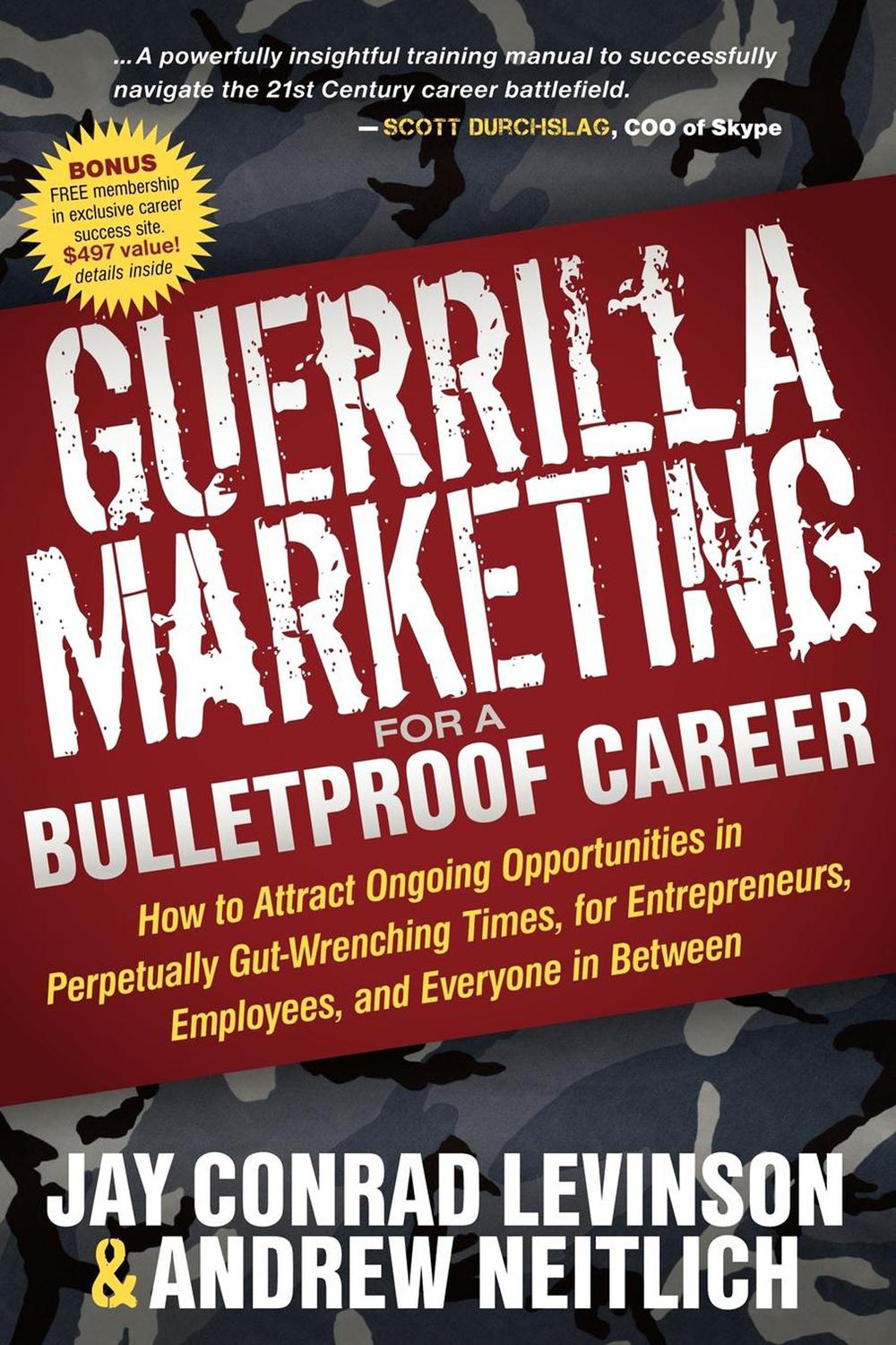 Guerrilla Marketing for a Bulletproof Career - Jay Conrad Levinson, Andrew Neitlich