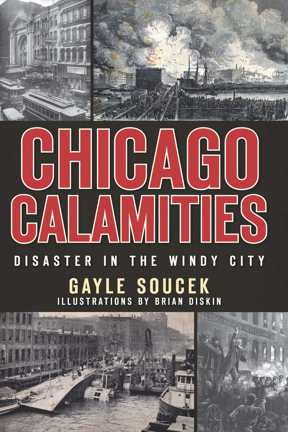 Chicago Calamities - Gayle Soucek, Brian Diskin