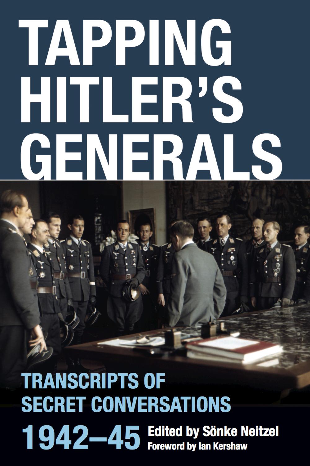 Tapping Hitler's Generals - Sönke Neitzel