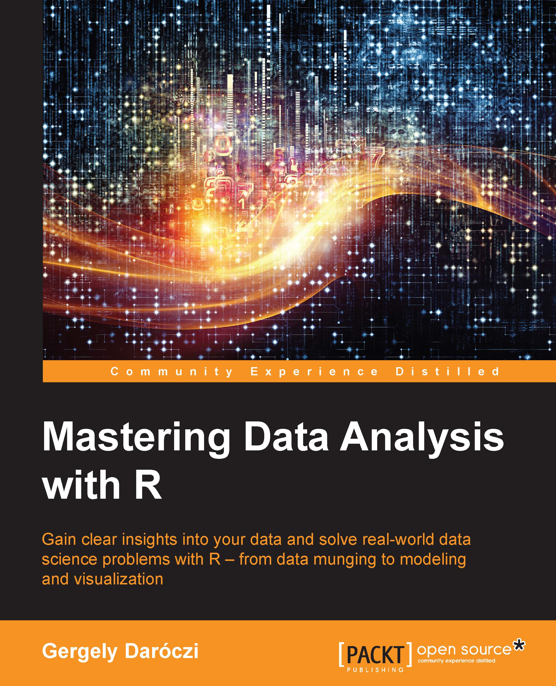 Mastering Data Analysis with R - Gergely Daroczi