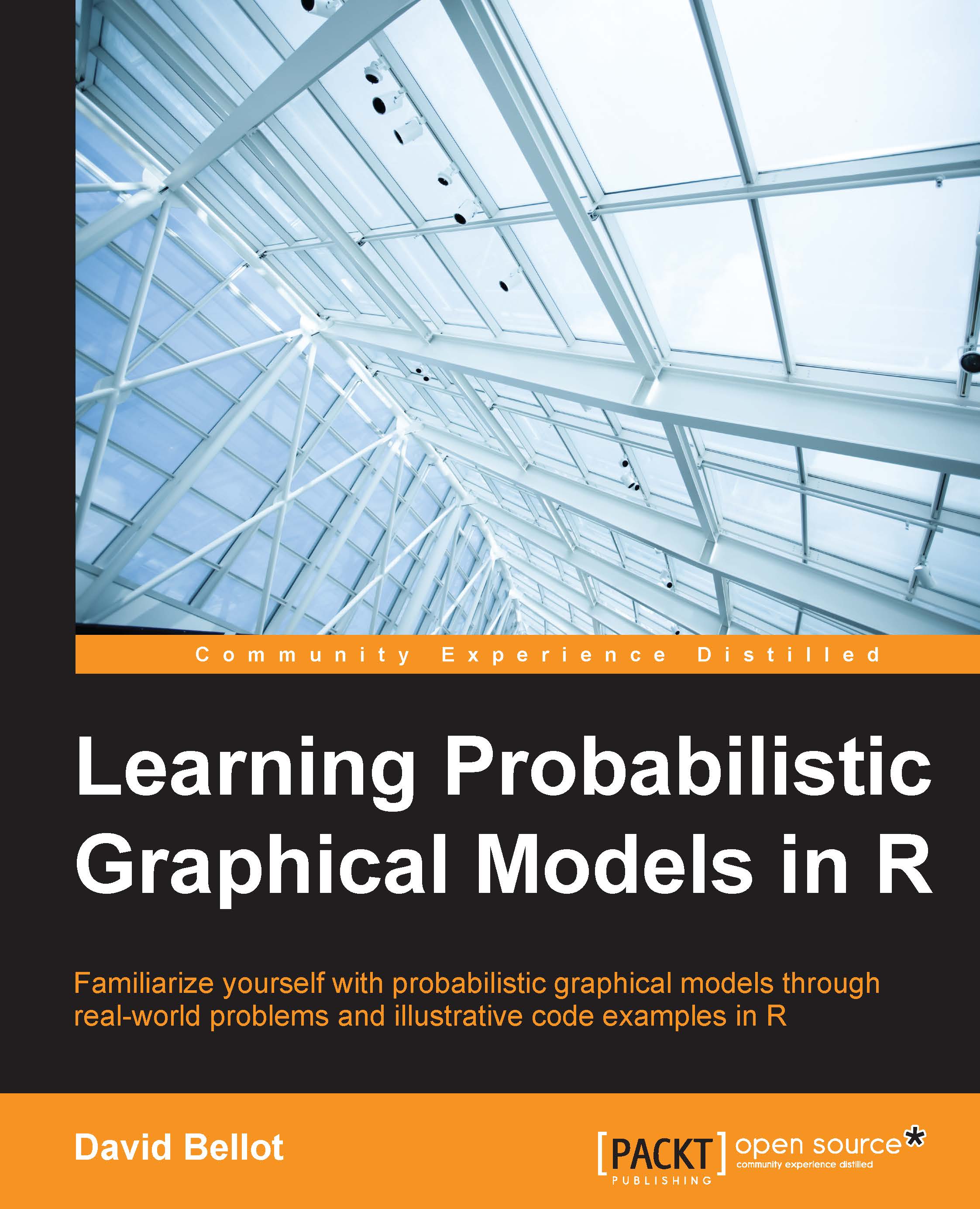 Learning Probabilistic Graphical Models in R - David Bellot