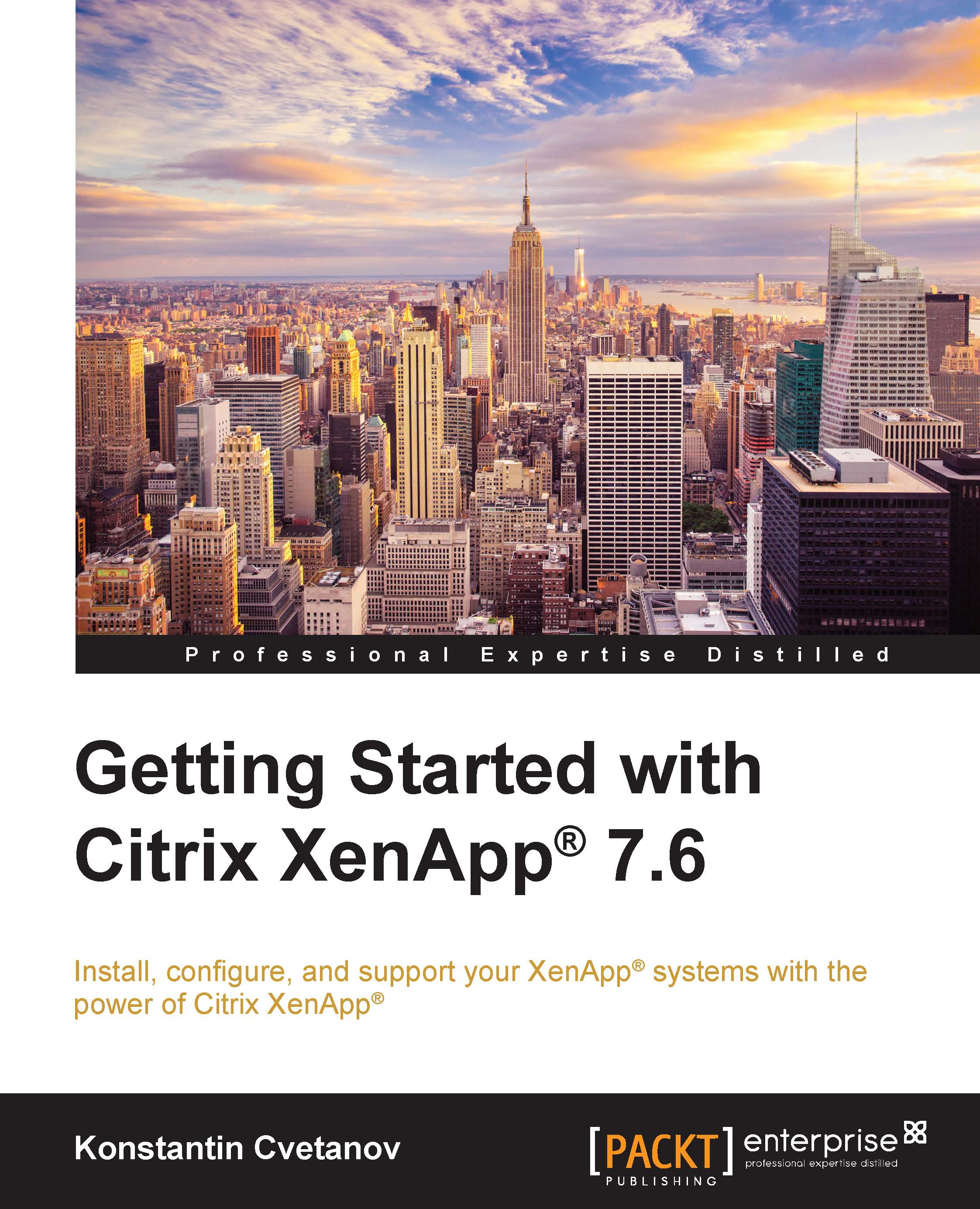 Getting Started with Citrix XenApp? 7.6 - Konstantin Cvetanov,,