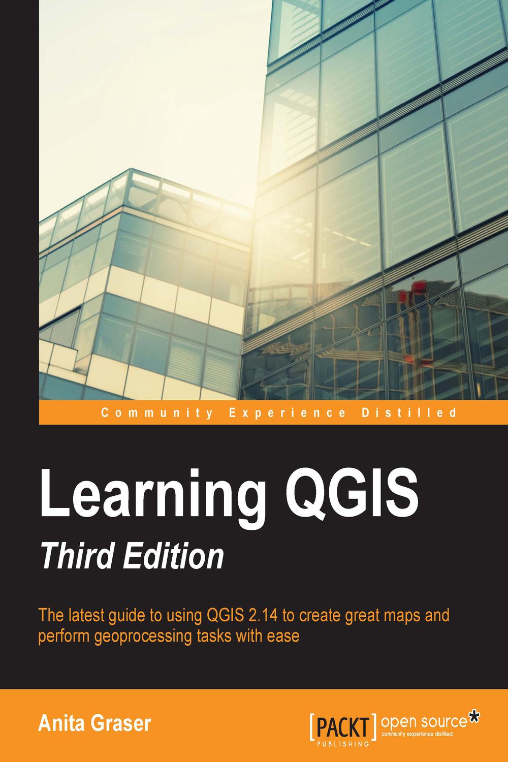 Learning QGIS - Third Edition - Anita Graser