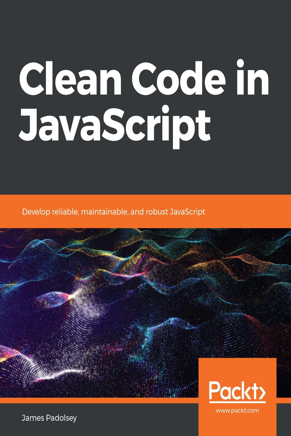 📖[PDF] Clean Code in JavaScript by James Padolsey  Perlego