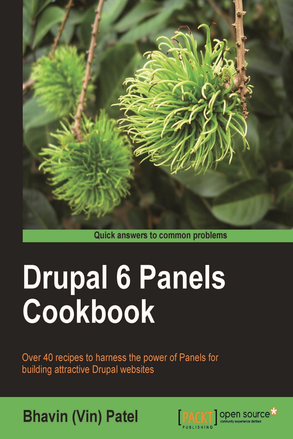 Drupal 6 Panels Cookbook - Bhavin (Vin) Patel