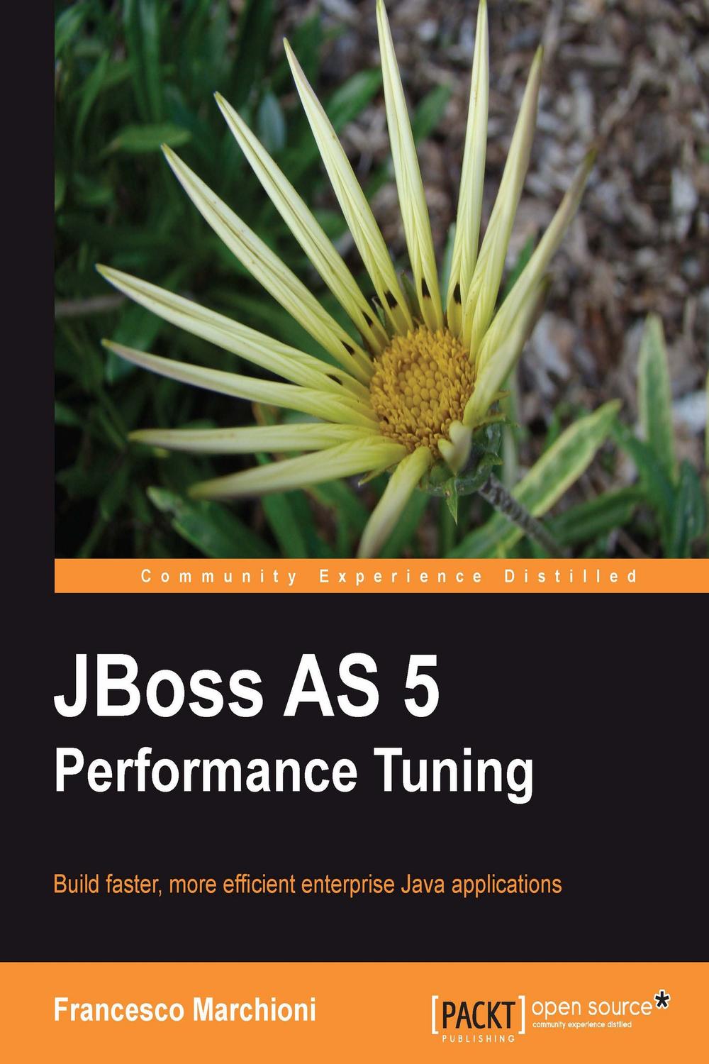 JBoss AS 5 Performance Tuning - Francesco Marchioni